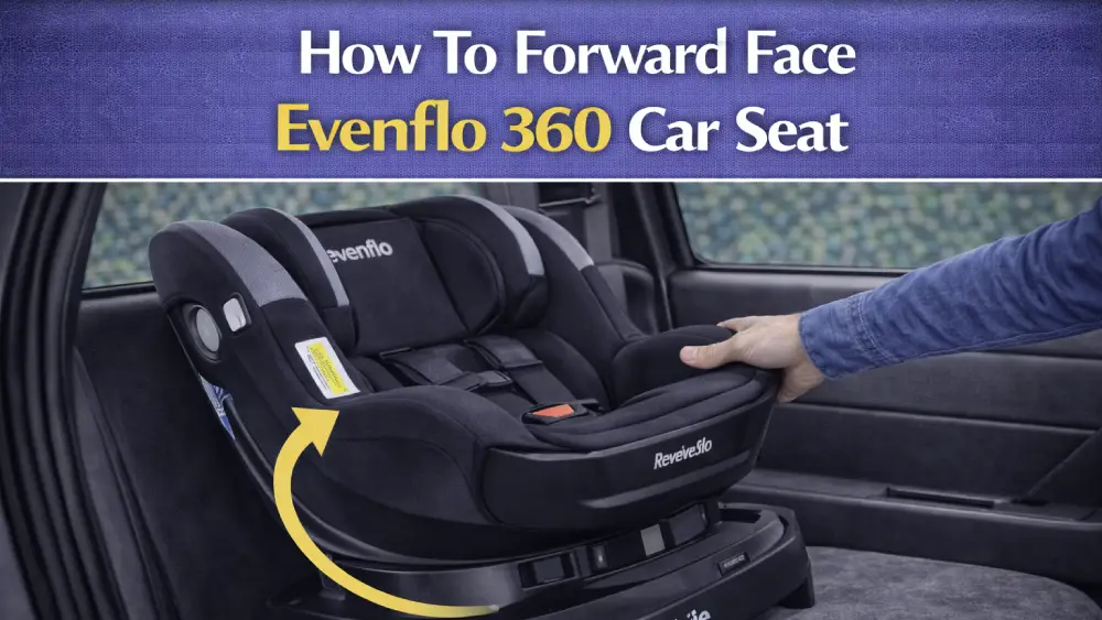 How To Forward Face Evenflo 360 Car Seat